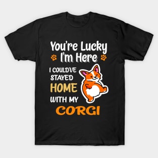 I Could Have Stayed Home With Corgi (136) T-Shirt